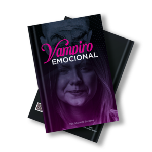 Vampiro EMOCIONAL, por Michelle Santana